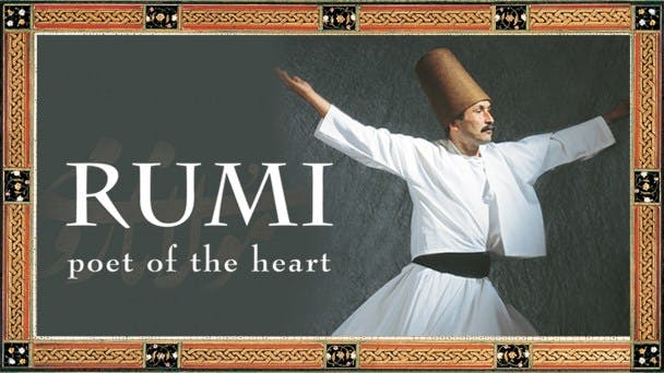 Rumi: Poet of the Heart