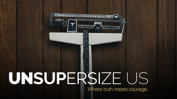 Unsupersize Us