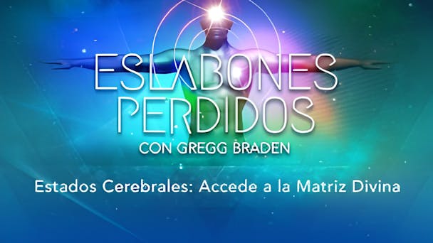 Estados Cerebrales: Accede a la Matriz Divina