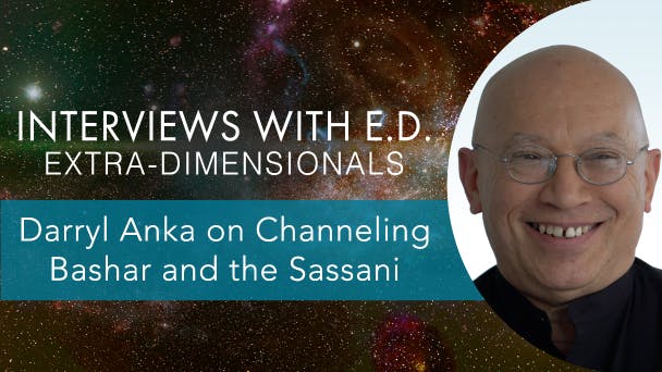 Darryl Anka on Channeling Bashar and the Sassani