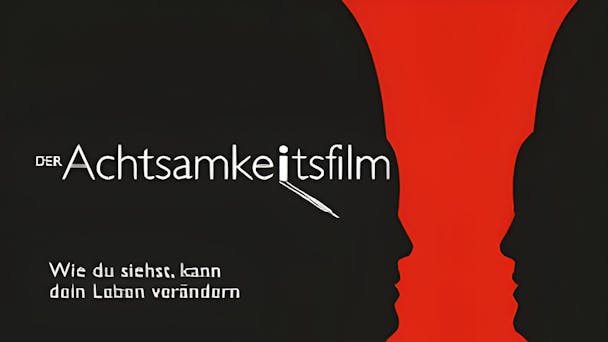 Der Achtsamkeitsfilm