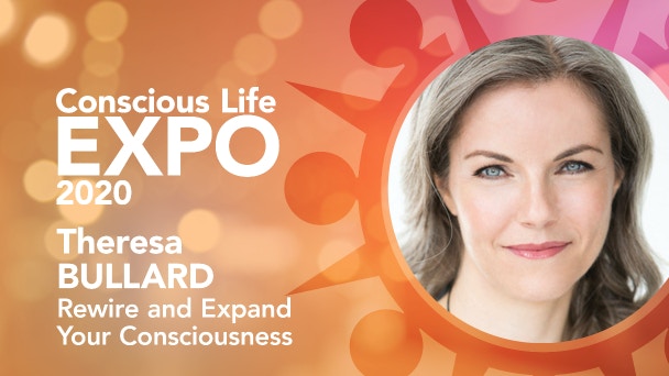 Theresa Bullard: Rewire and Expand Your Consciousness
