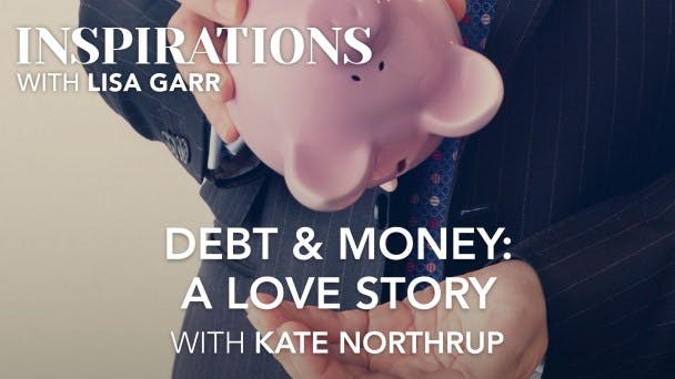 Debt & Money: A Love Story with Kate Northrup