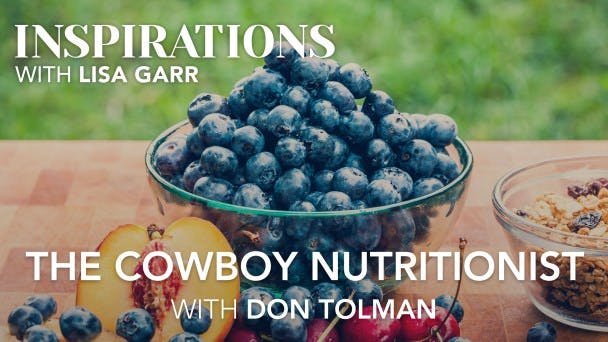 The Cowboy Nutritionist with Don Tolman Video