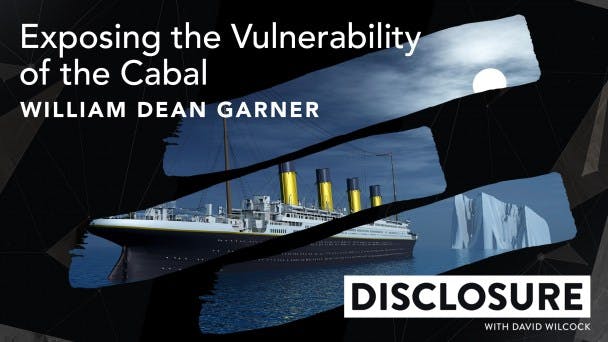 Exposing the Vulnerability of the Cabal with William Dean Garner