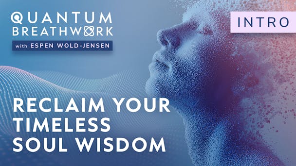 Reclaim Your Timeless Soul Wisdom