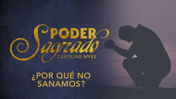 ¿Por Qué No Sanamos?