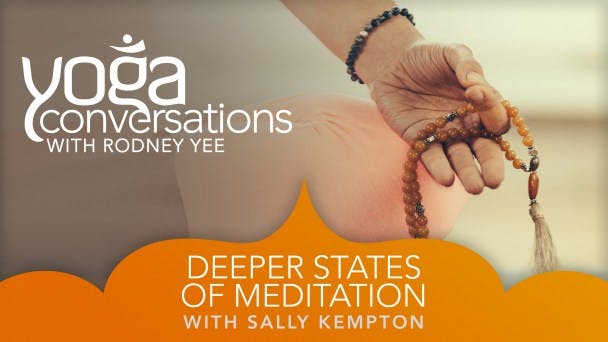 Sally Kempton: Deeper States of Meditation