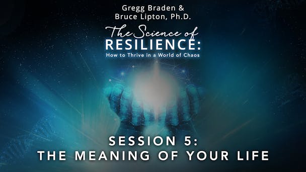 Session 5: The Meaning of Your Life