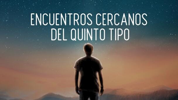 Encuentros cercanos del quinto tipo