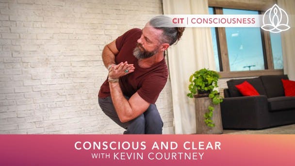Conscious and Clear