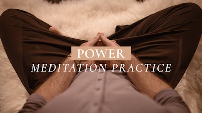 Power: Meditation Practice