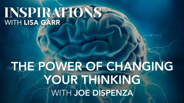 Dr Joe Dispenza on the Power of Changing Your Thinking