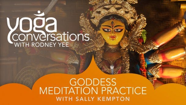 Sally Kempton: Goddess Meditation Practice