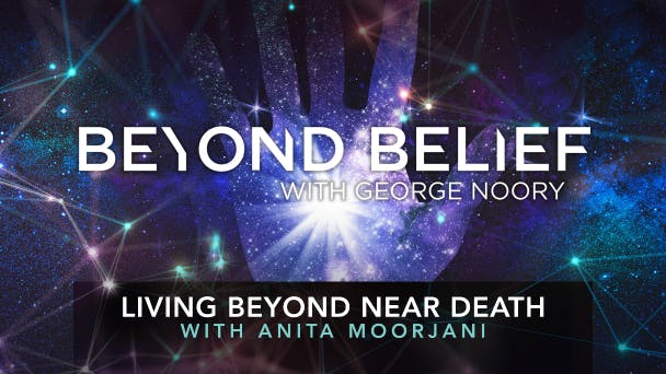 Living Beyond Near Death with Anita Moorjani