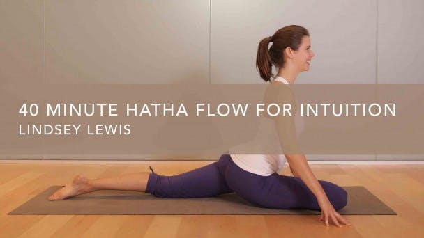 40 Minute Hatha Flow for Intuition