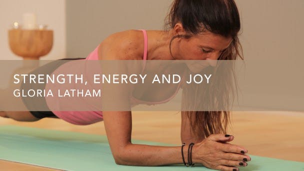 Strength, Energy, and Joy