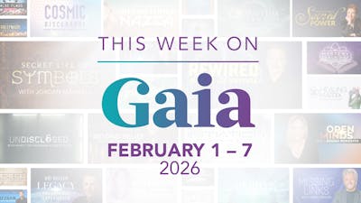 This Week on Gaia: February 1 - 7
