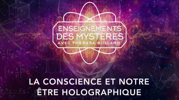 La conscience et notre être holographique