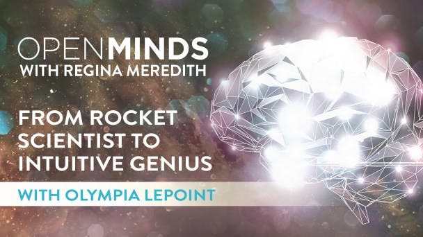 From Rocket Scientist to Intuitive Genius with Olympia LePoint