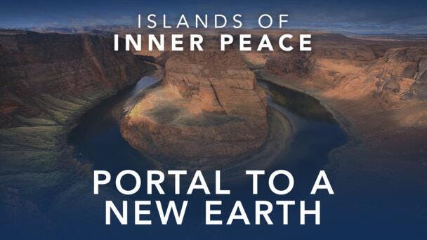 Portal to a New Earth