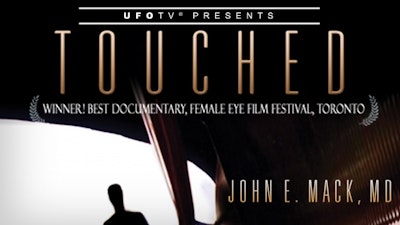 Touched: The Extreme Experience Research of Dr. John Mack