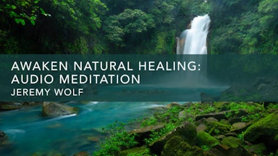 Awaken Natural Healing: Audio Meditation