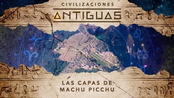 Las capas de Machu Picchu