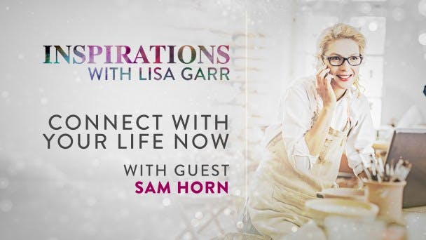 Connect with Your Life Now with Sam Horn Video