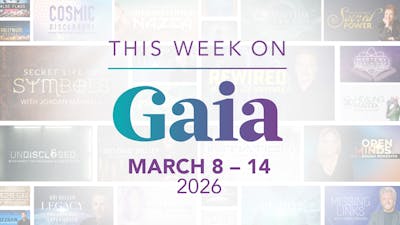 This Week on Gaia: March 8 - 14