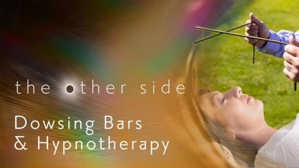 Dowsing, Bars & Hypnotherapy