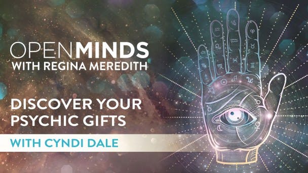 Discover Your Psychic Gifts with Cyndi Dale