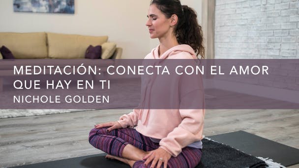 Meditación: Conecta con el Amor que Hay en Ti