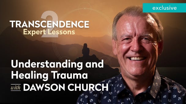 Understanding and Healing Trauma with Dawson Church