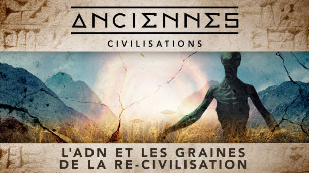 L'ADN et les graines de la re-civilisation