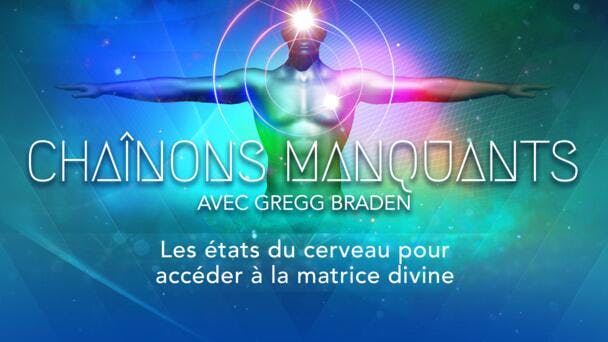 Les états du cerveau pour accéder à la matrice divine