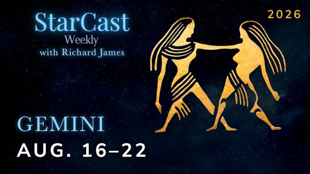 Gemini: August 16 - 22