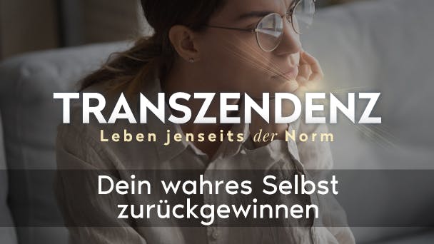 Dein wahres Selbst zurückgewinnen