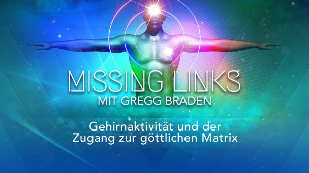 Gehirnaktivität und der Zugang zur göttlichen Matrix