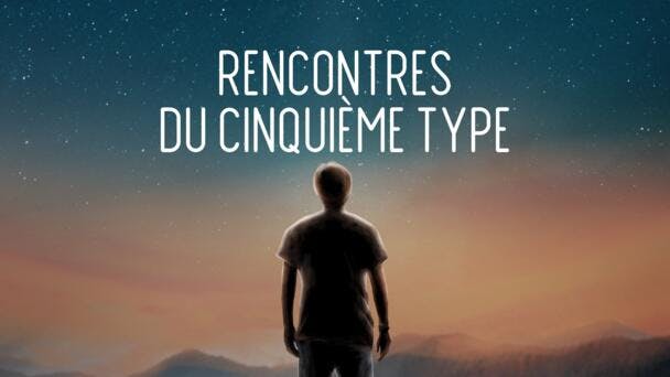 Rencontres du cinquième type