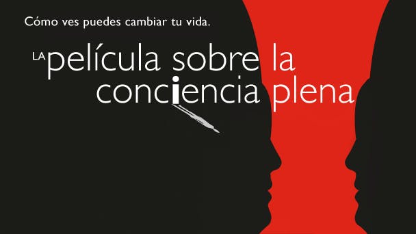 La Película Sobre la Conciencia Plena
