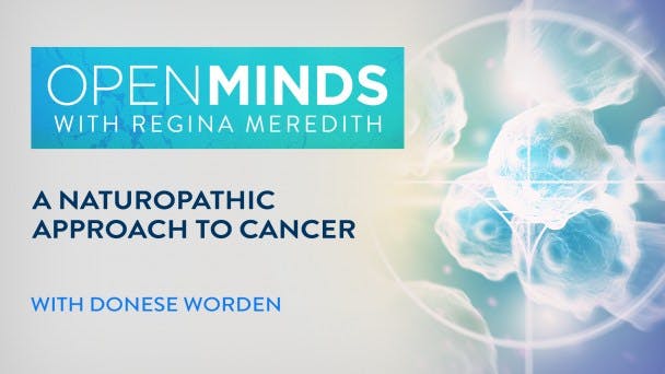 A Naturopathic Approach to Cancer with Donese Worden