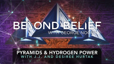 Pyramids & Hydrogen Power with J.J.and Desiree Hurtak