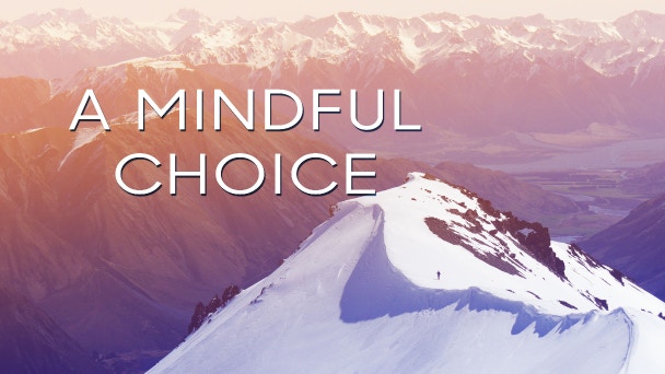 A Mindful Choice Video