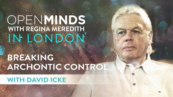 Breaking Archontic Control with David Icke