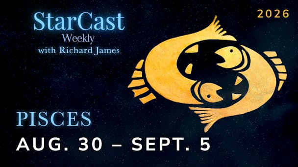 Pisces: August 30 - September 5