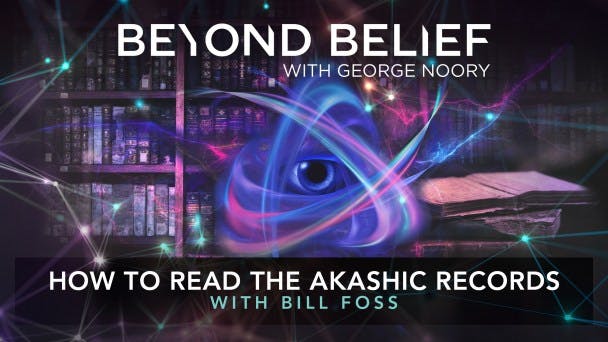 How to Read the Akashic Records with Bill Foss