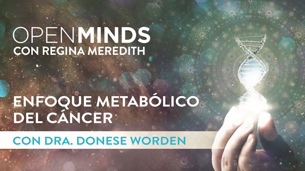 Enfoque metabólico del cáncer con Dr. Donese Worden
