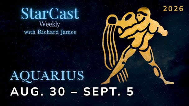 Aquarius: August 30 - September 5