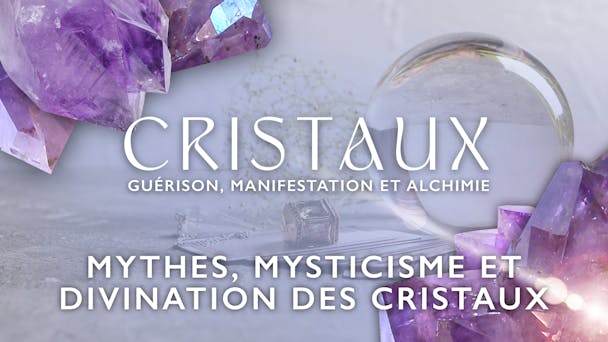 Mythes, mysticisme et divination des cristaux